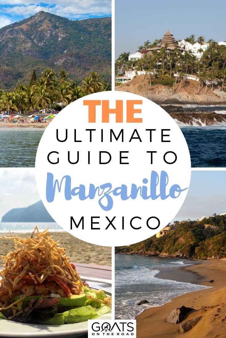 The Ultimate Guide To Manzanillo, Mexico