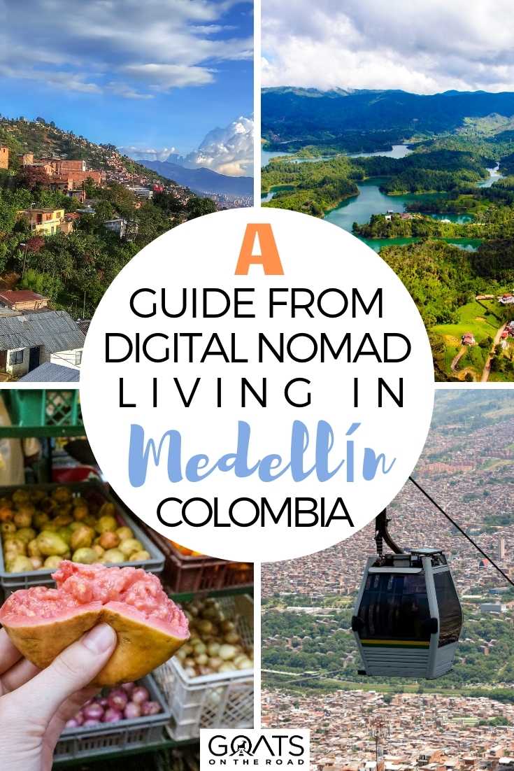 A Guide From Digital Nomad Living in Medellín, Colombia