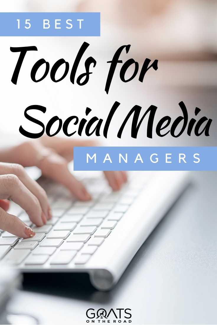 “15 Best Tools For Social Media Managers