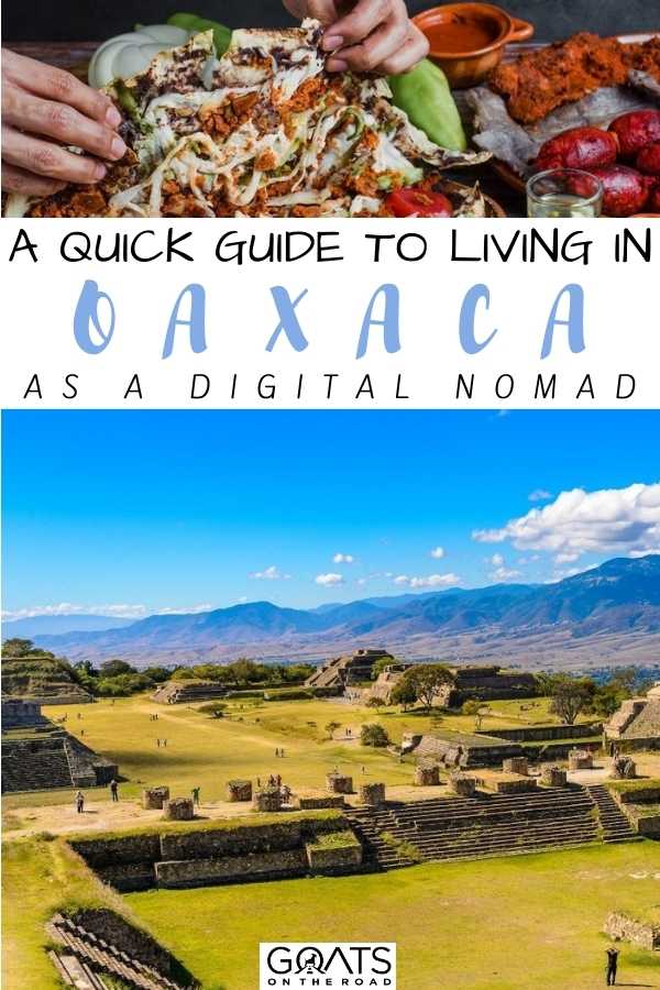 “A Quick Guide To Living in Oaxaca as a Digital Nomad