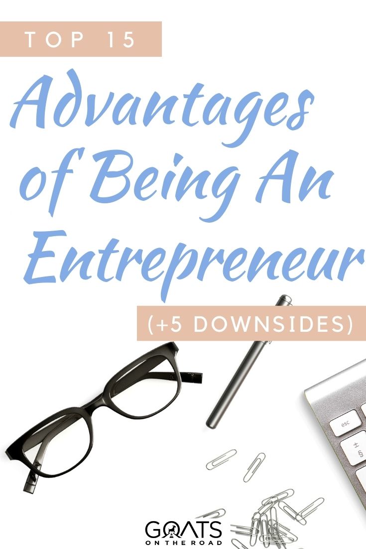 “Top 15 Advantages of Being an Entrepreneur