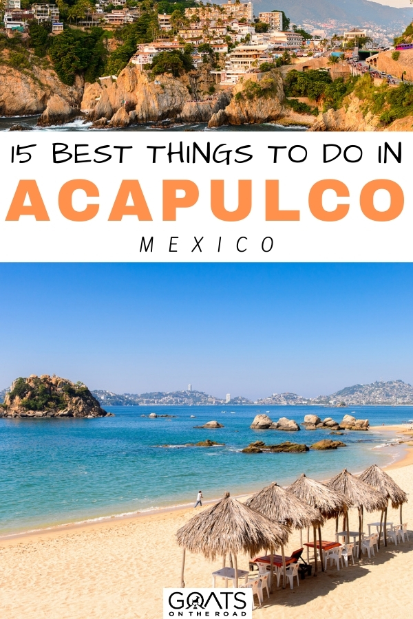 “15 Best Things To Do in Acapulco, Mexico