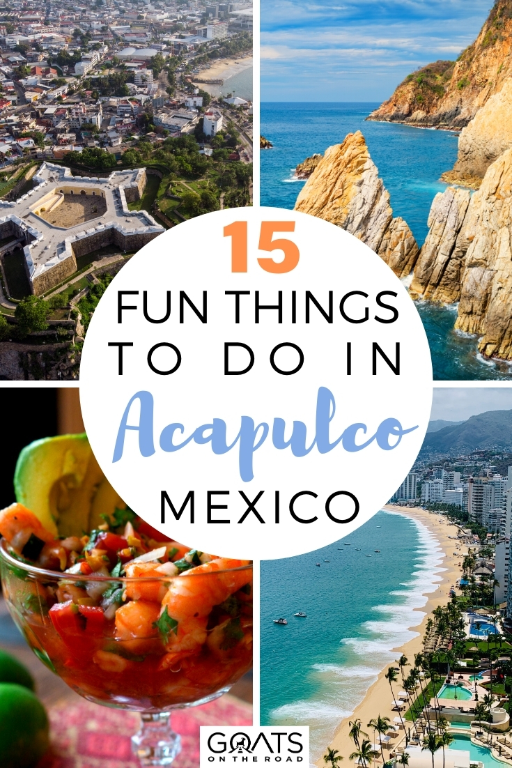 15 Fun Things To Do in Acapulco, Mexico