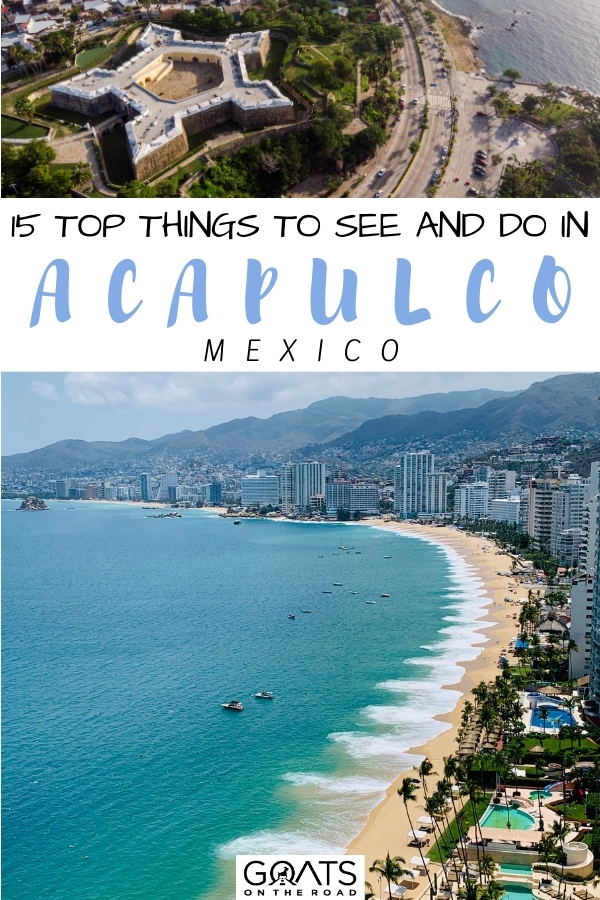 “15 Top Things to See and Do in Acapulco, Mexico