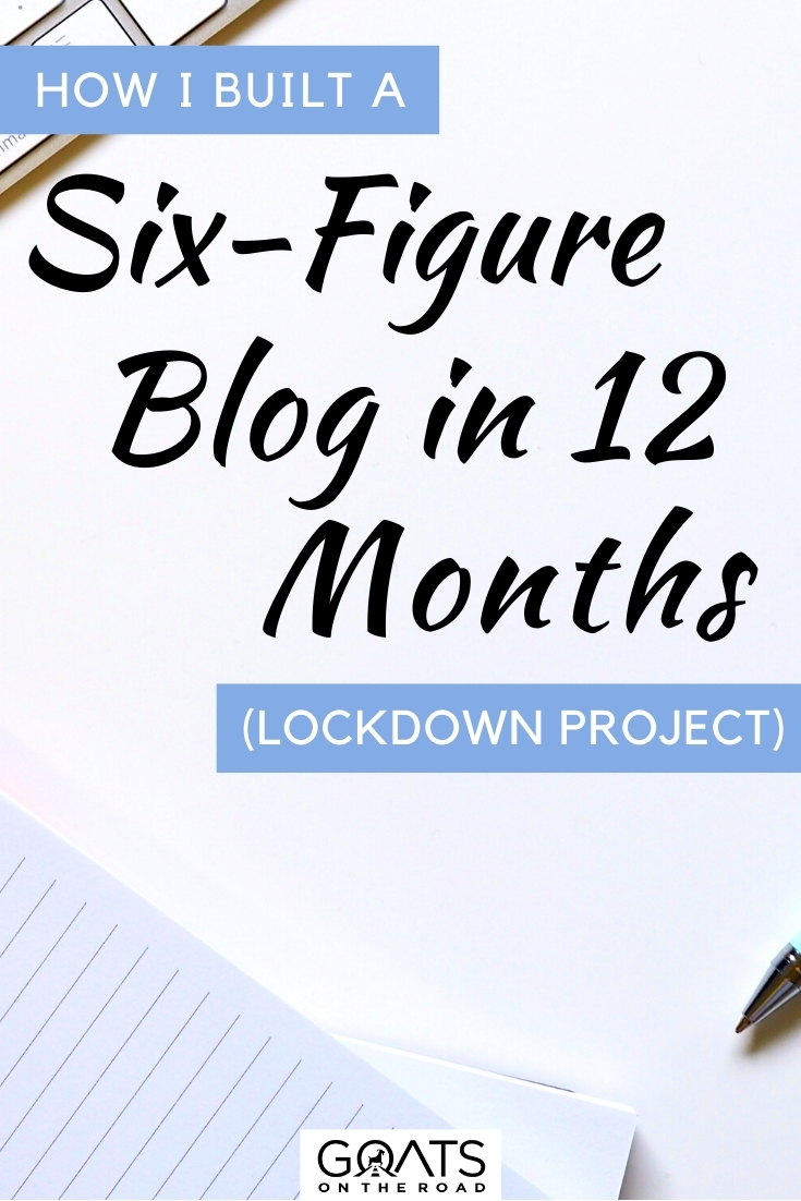 “How I Built a Six-Figure Blog in 12 Months