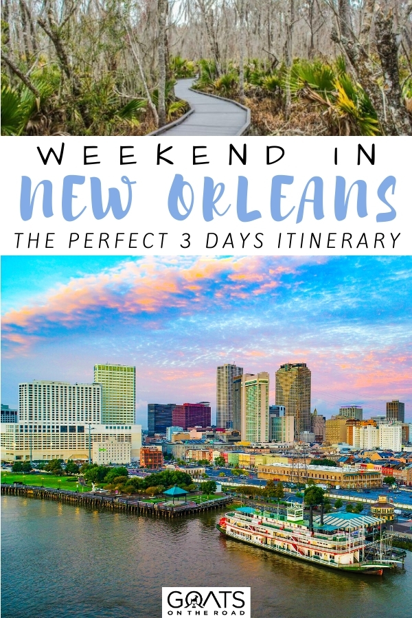 “Weekend in New Orleans: The Perfect 3 Day Itinerary