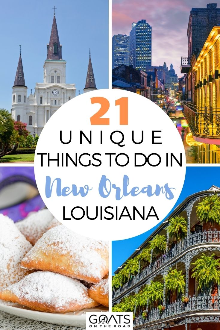 21 Unique Things To Do in New Orleans, Louisiana