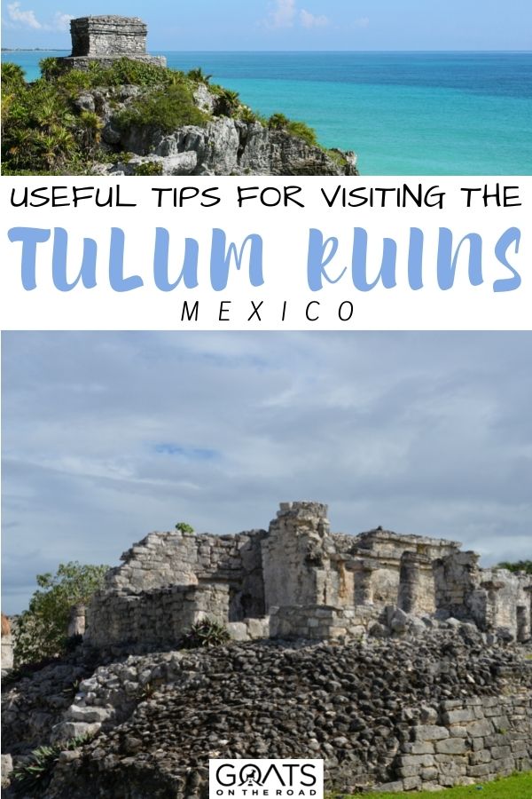 “Useful Tips for Visiting the Tulum Ruins