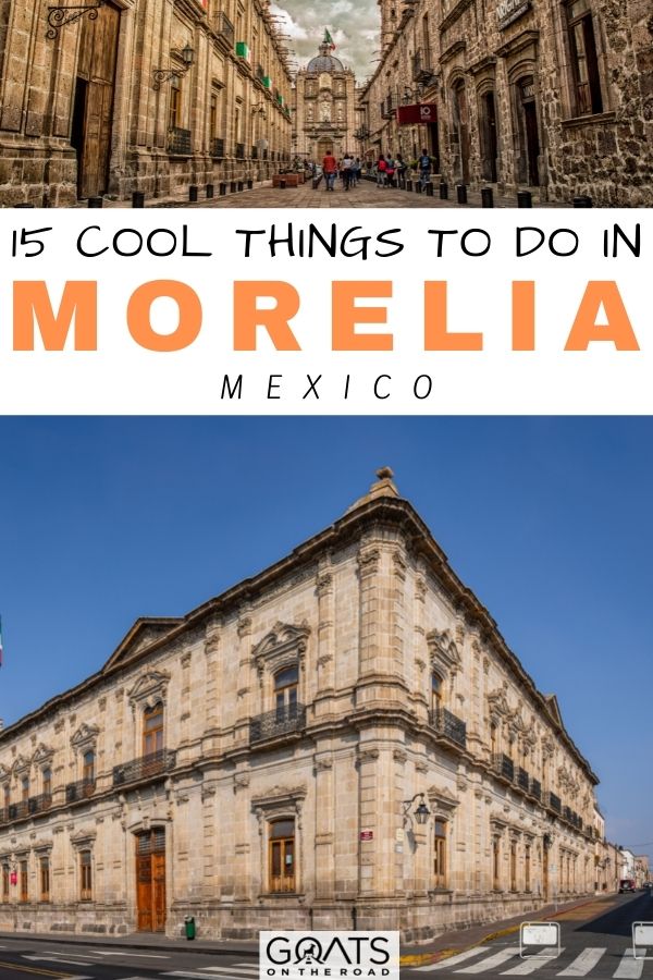 Planning a trip to one of the historic cities in Mexico? You’ll find there are lots of cool things to do in Morelia, particularly in its historic heart. Here is everything you need to do to explore Morelia, Mexico. | #travelguide #mexico #beautifuldestinations “15 Cool Things to Do in Morelia Mexico
