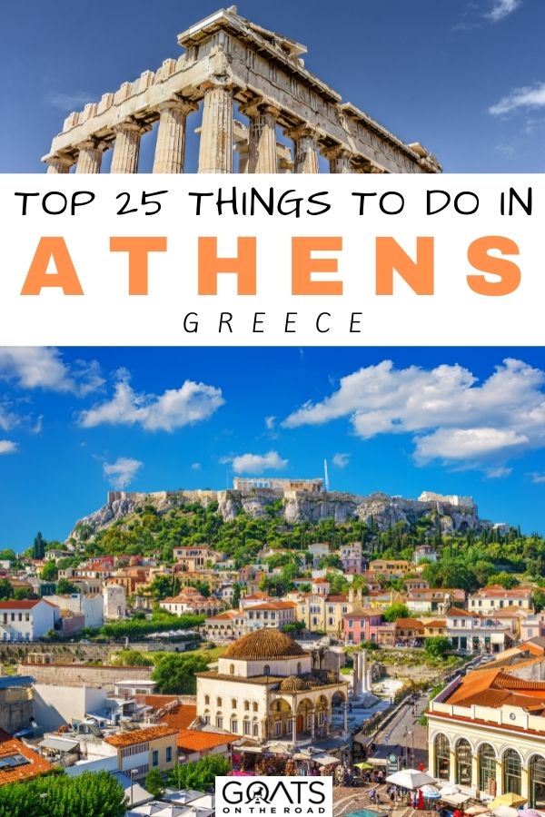 Planning a trip to Athens and looking for things to do? In this post we will show you the top 25 things to do in Athens, Greece! Find the best things to do in Athens recommended by a local. Everything you need to know, including visiting the Acropolis, checking out the Benaki Museum, as well as exploring the Athens central market, and more! | #greece #traveltips #bucketlist “https://www.goatsontheroad.com/wp-content/uploads/2021/07/Top-25-Things-to-Do-in-Athens-Greece.jpg