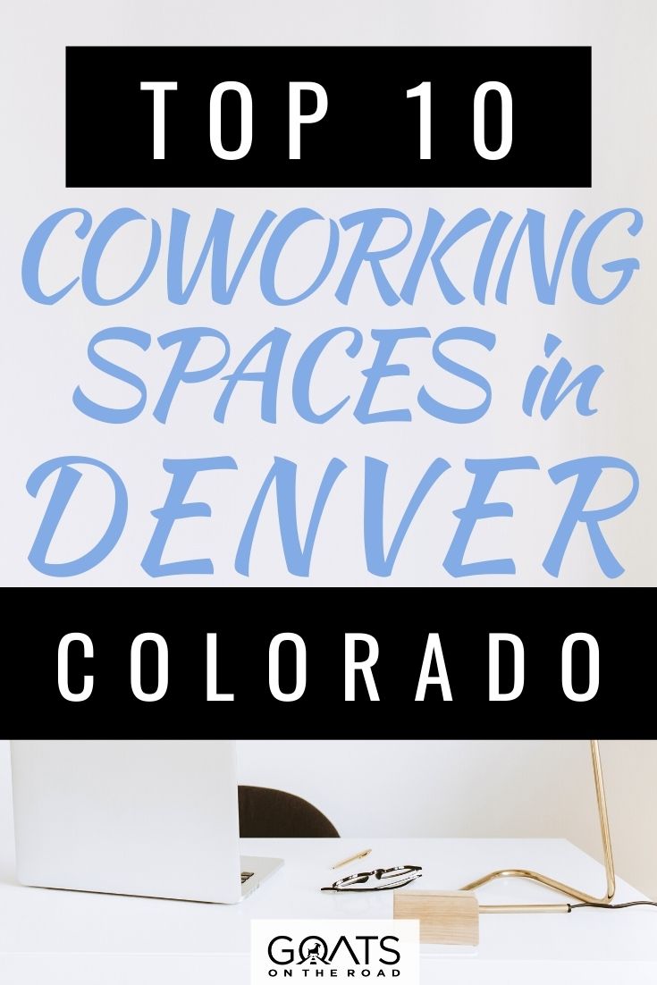 Top 10 Coworking Spaces in Denver, Colorado