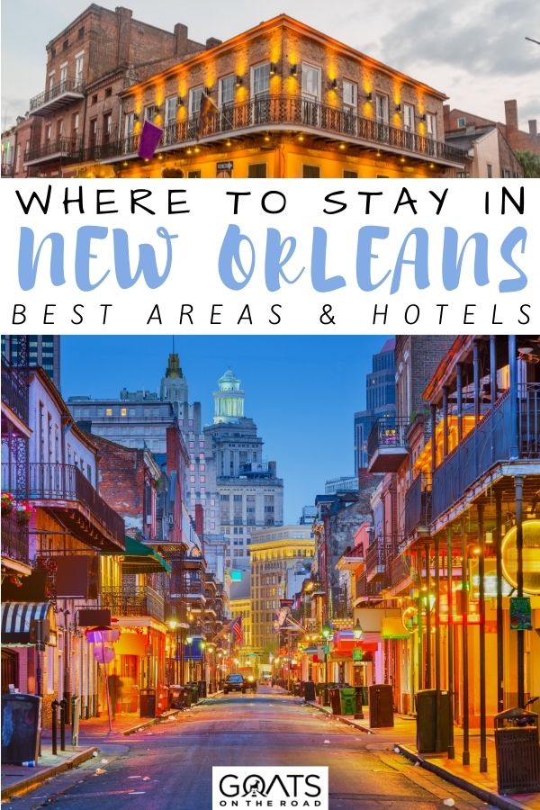“Where to Stay in New Orleans: Best Areas & Hotels