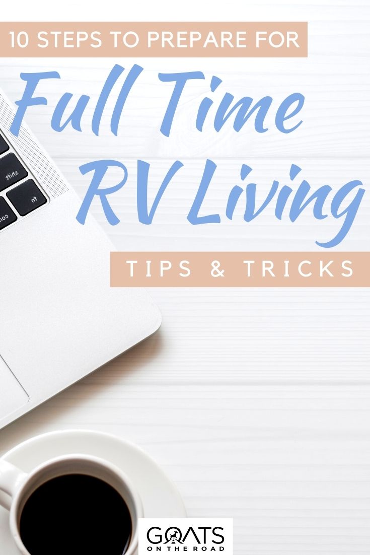 “10 Steps to Prepare for Full Time RV Living: Tips & Tricks