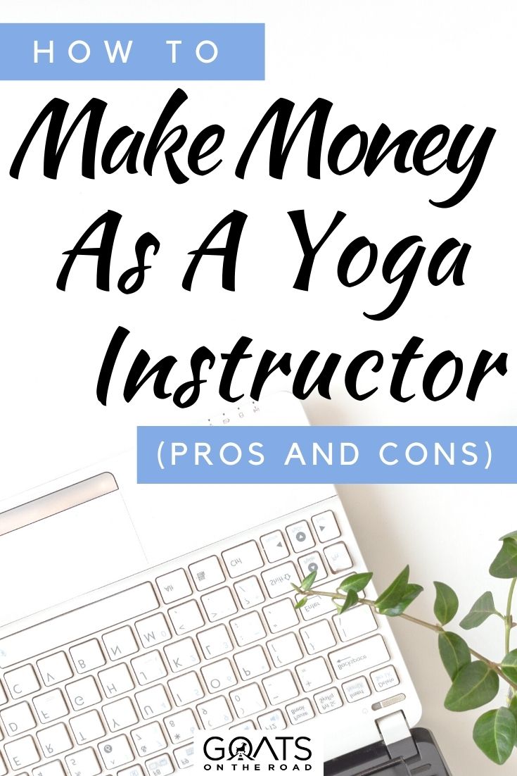 “How To Make Money As a Yoga Instructor