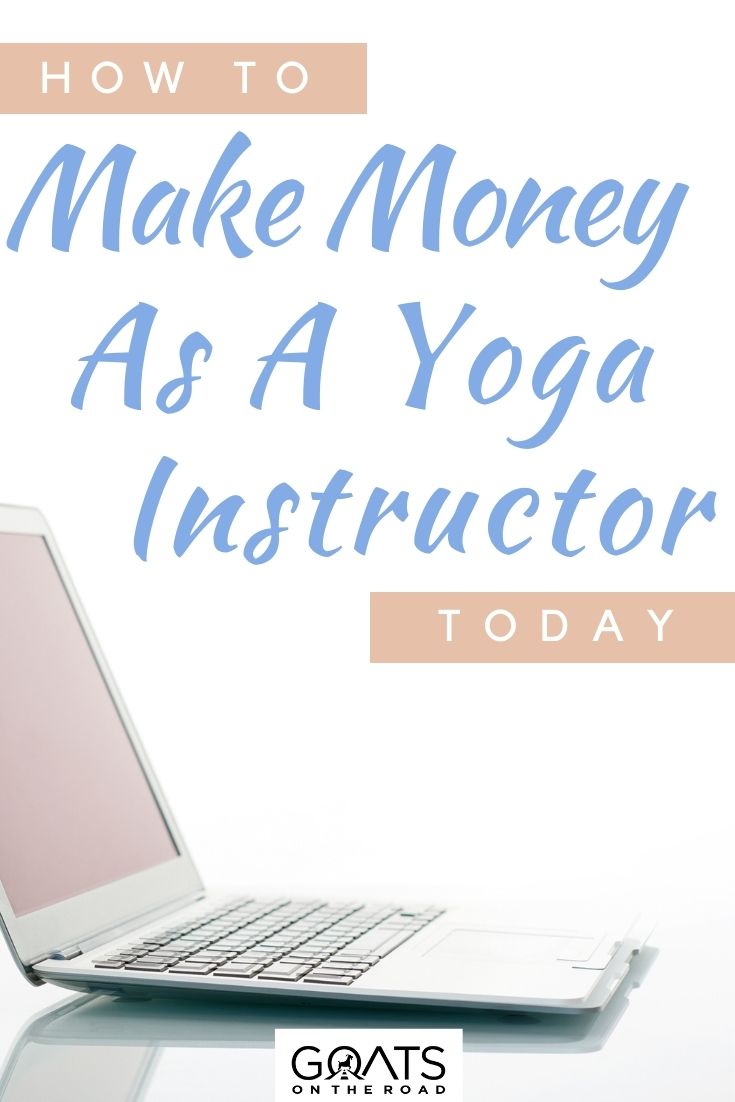 “How to Make Money as a Yoga Instructor Today