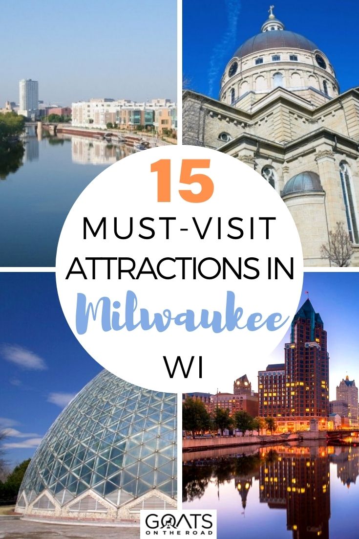 15 Must-Visit Attractions in Milwaukee, Wisconsin