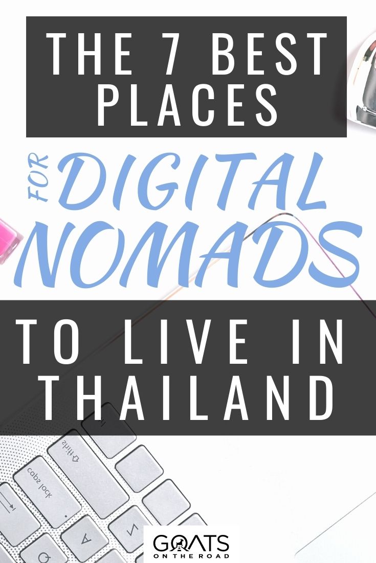 The 7 Best Places for Digital Nomads to Live in Thailand