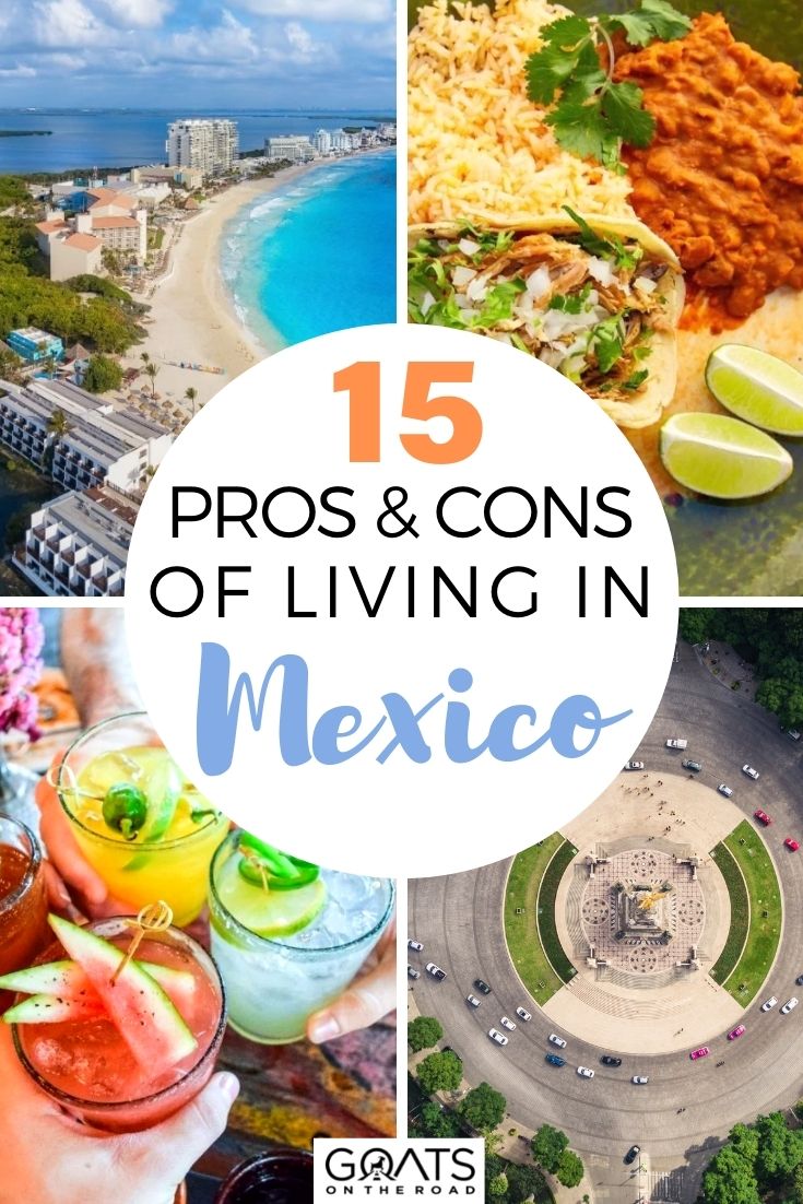 The Pros And Cons Of Living in Mexico