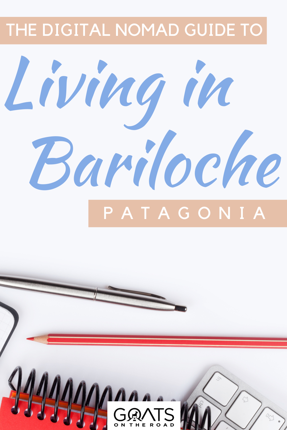 “The Digital Nomad Guide to Living in Bariloche, Patagonia