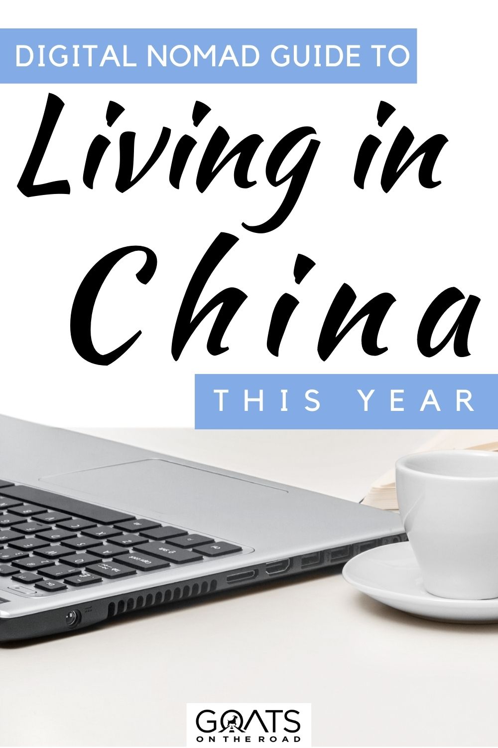 “Digital Nomad Guide to Living in China This Year