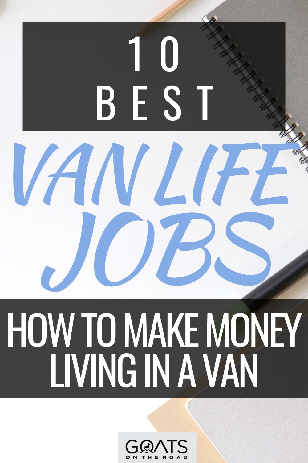 10 Best Van Life Jobs: How To Make Money Living in a Van