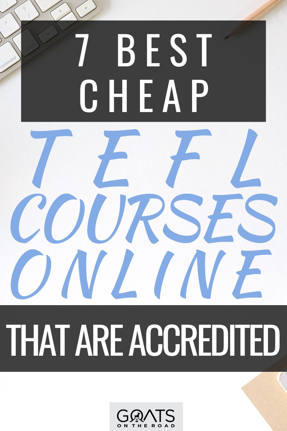 7 Best Cheap TEFL Courses Online That Are Accredited