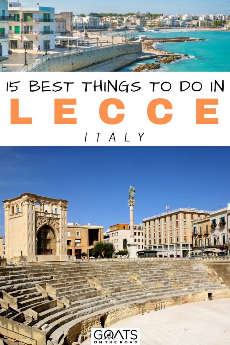 15 Best Things To Do in Lecce, Italy
