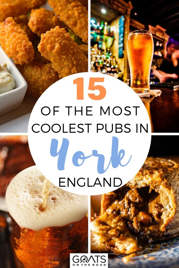 Full English breakfast, scampi and chips, steak and ale, and a beer at some of the coolest pubs in York