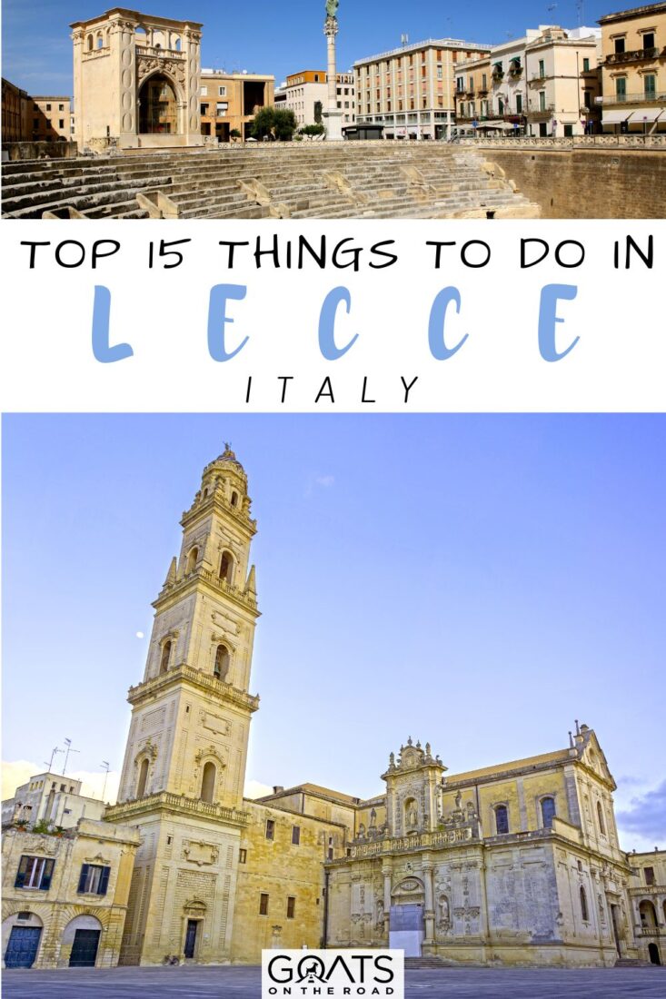 Top 15 Things To Do in Lecce, Italy