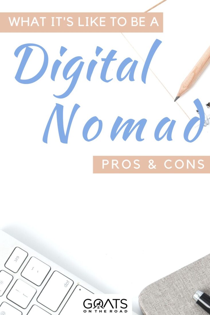 Thinking of joining the growing community of digital nomads? This post reveals the good, the bad, and the ugly of living life on the road! From the freedom and flexibility to the potential loneliness and isolation, we've got all the information you need to make an informed decision! Don't miss out on this eye-opening read! | #NomadLife #LocationIndependent #DigitalNomadTips