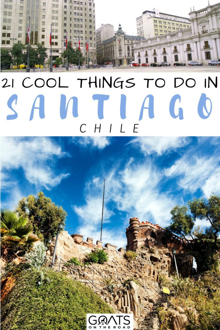 Discover the hidden gems of Santiago with these 21 fun and exciting things to do in Chile's capital! From trying delicious street food in the trendy Bellavista neighborhood, to visiting stunning historic sites like the Presidential Palace, there's so much to see and do in this dynamic city. With our insider tips and tricks, you'll be able to explore Santiago like a local and experience the heart and soul of Chile's cool capital. Don't miss out on this unforgettable adventure! | #Wanderlust #Vacation #BucketList
