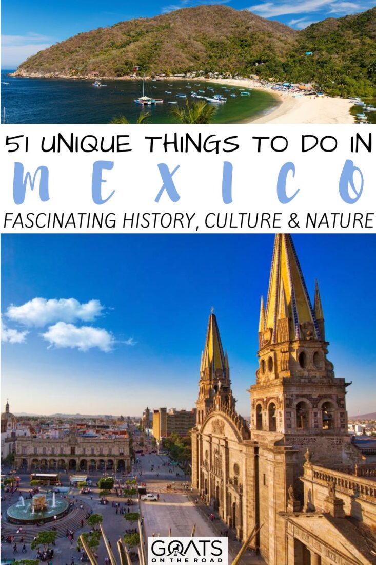 Ready to experience Mexico like a local? Check out these 51 unique things to do and discover the hidden gems of this incredible country! From wandering through colorful towns to trying authentic cuisine, Mexico has it all! | #Beaches #DiscoverMexico #MexicoVacation