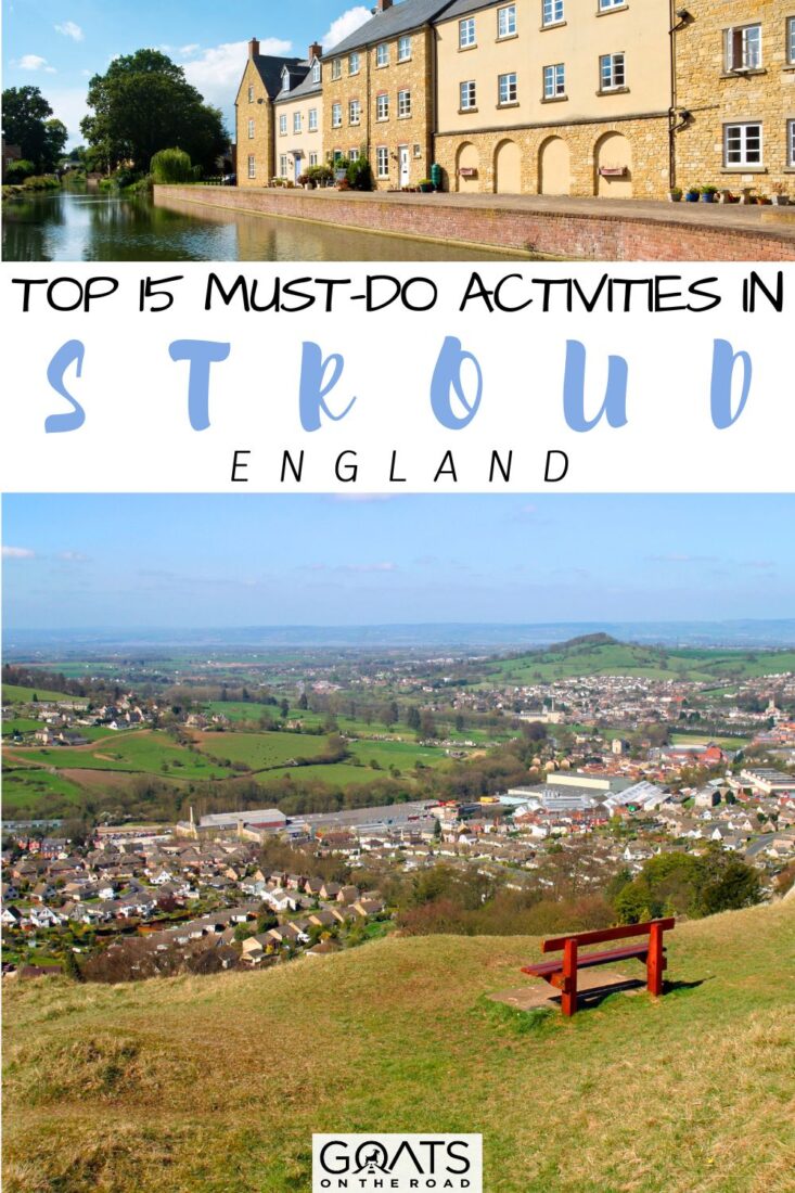 Looking for some Stroud-spiration? Our list of the top 15 must-do activities in Stroud will fill your days with excitement and wonder! Explore, indulge, and create unforgettable memories! | #StroudInspiration #FunAdventures #BestThingsToDo
