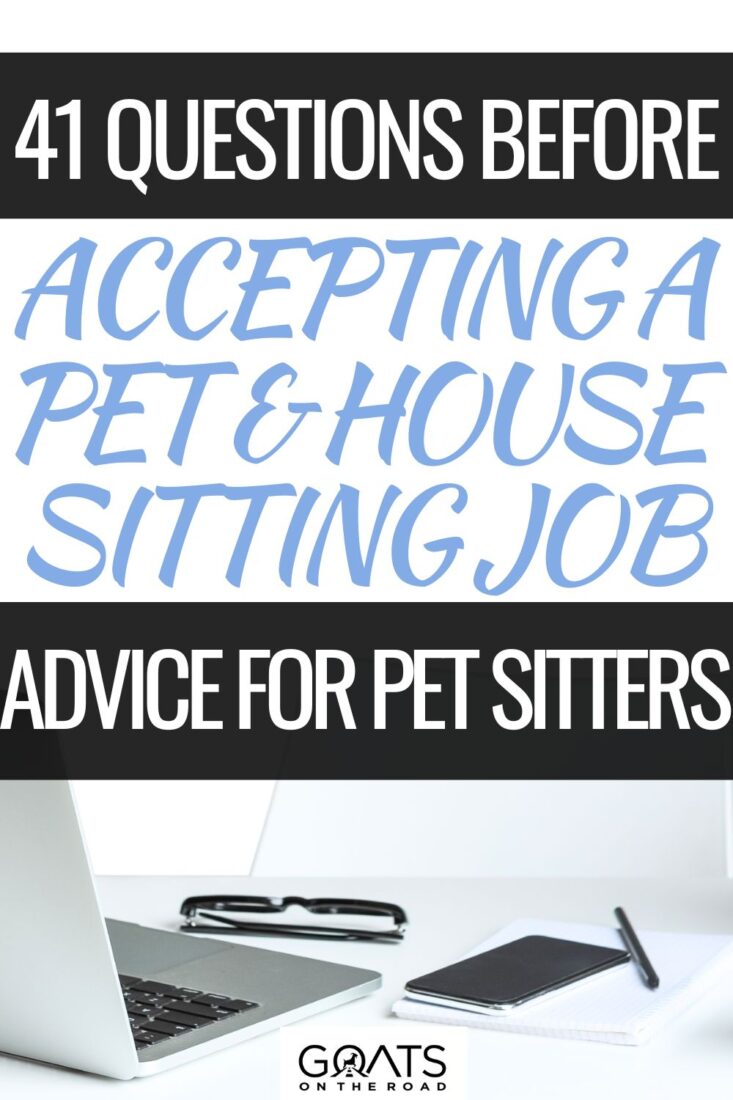 Discover the 41 essential questions to ask before accepting a pet and house sitting job! From cuddly companions to cozy homes, these queries are your ticket to an unforgettable experience! Get ready to embark on the ultimate pet sitting journey! From pet care routines to house rules, you'll have all the answers to ensure a seamless and enjoyable experience for both pets and their owners! Let the adventure begin! | #PetSittingAdventure #HouseSittingFun #PetCarePro #UnleashTheLove #MemorableMoments