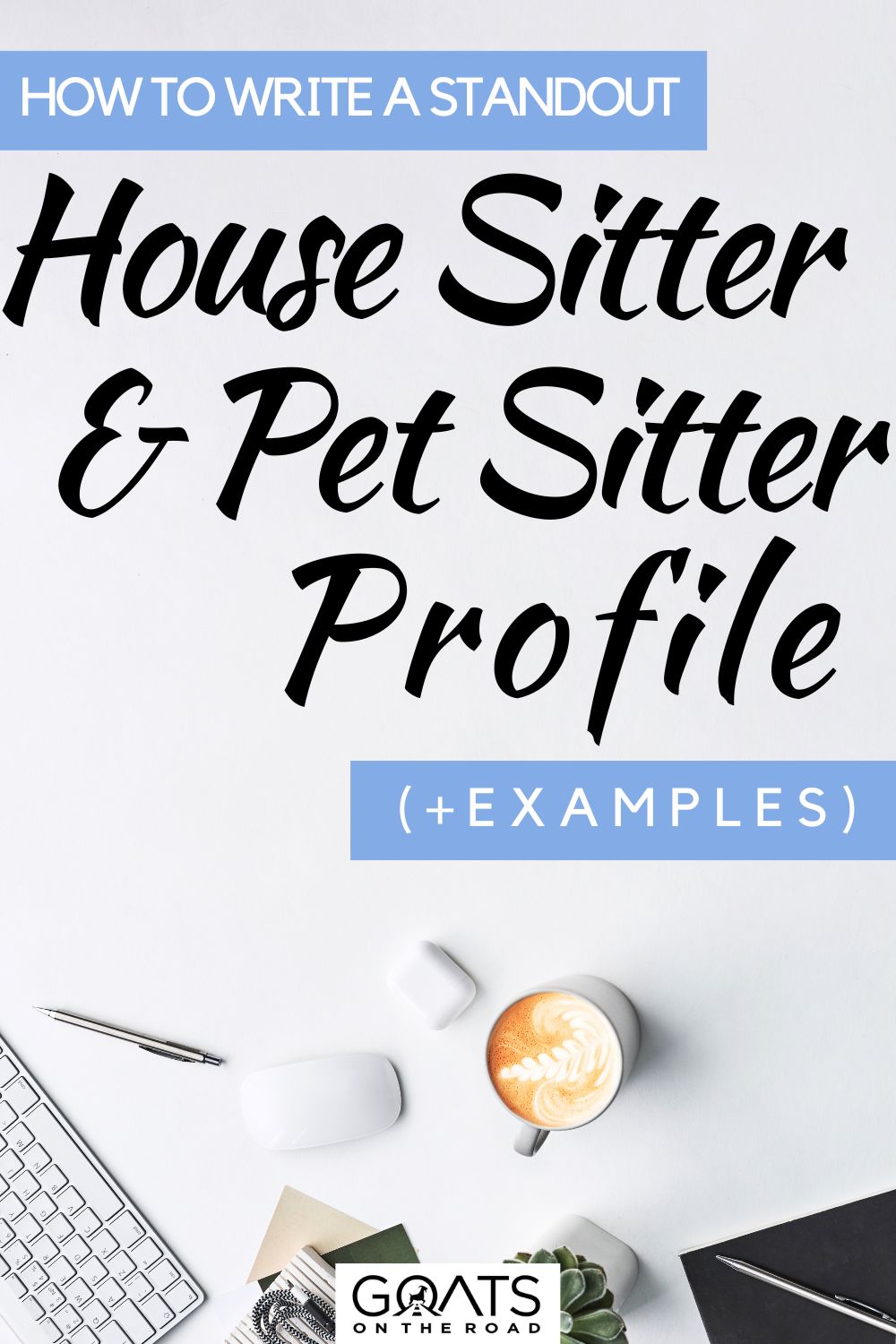 How To Write A Standout House Sitter And Pet Sitter Profile Examples how-to-write-a-standout-house-sitter-and-pet-sitter-profile-examples