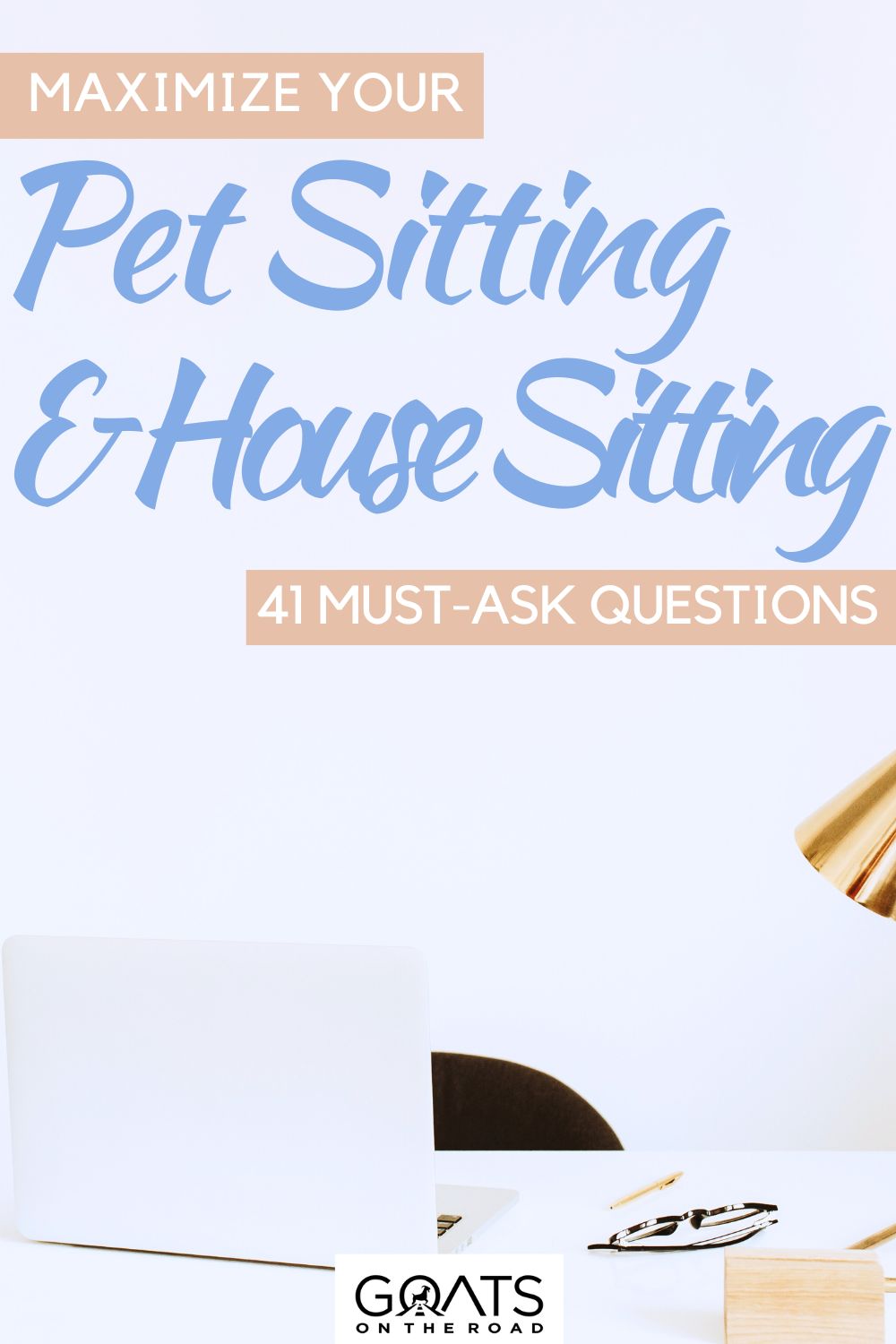 41 Questions to Ask Before Accepting a Pet Sitting and House Sitting Job