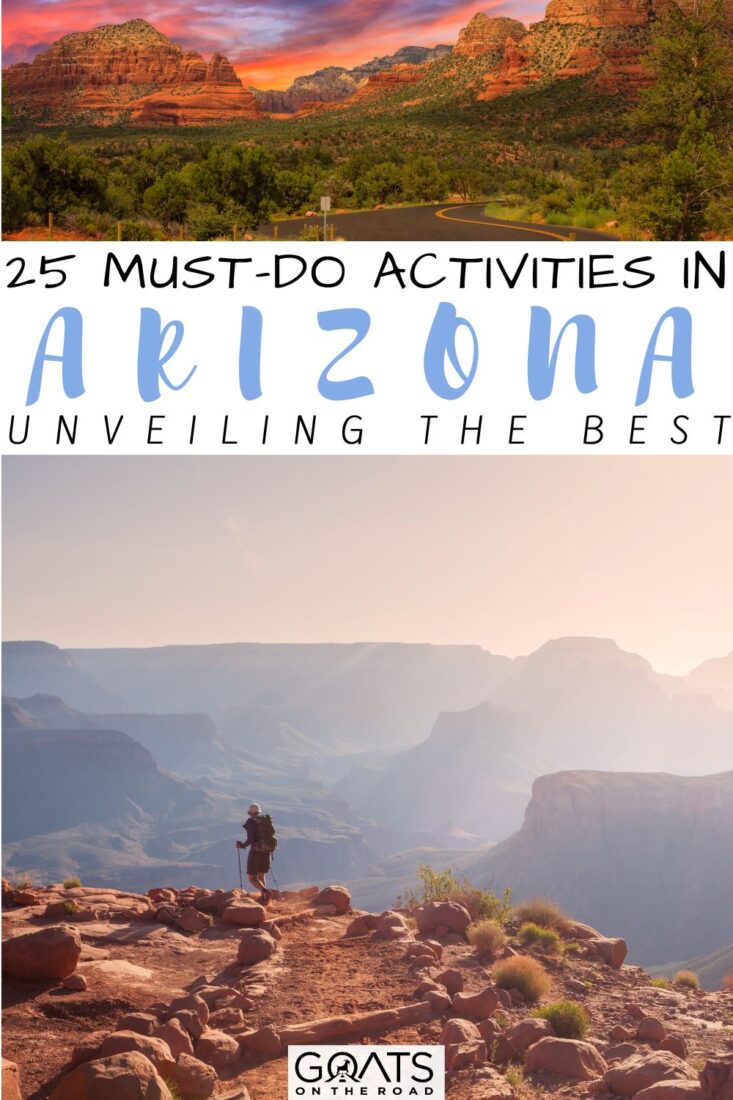 Get ready for Arizona awesomeness with our 25 Must-Do Activities in Arizona, USA! Immerse yourself in a world of natural wonders and cultural treasures as you explore Arizona! Feel the adrenaline rush as you raft down the Colorado River, witness the breathtaking vistas of the Antelope Canyon, and wander through the historic streets of Tombstone! Arizona is a playground of adventure and discovery! | #BestThingsToDo #BucketList #Arizona
