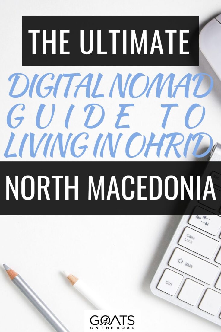The Ultimate Digital Nomad Guide to Living in Ohrid, North Macedonia! Discover a Haven for Remote Professionals where History, Nature, and Inspiration Collide! From sipping coffee by the tranquil Lake Ohrid to working with a view of ancient churches, this guide will help you navigate your way through this hidden gem! Embrace the charm and adventure of Ohrid! | #travel #digitalnomads #remotework
