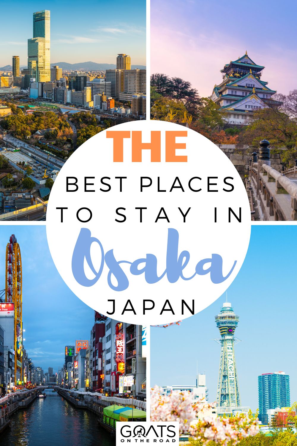 Where to Stay in Osaka in 2023 (Best Areas and Places) Goats On The Road